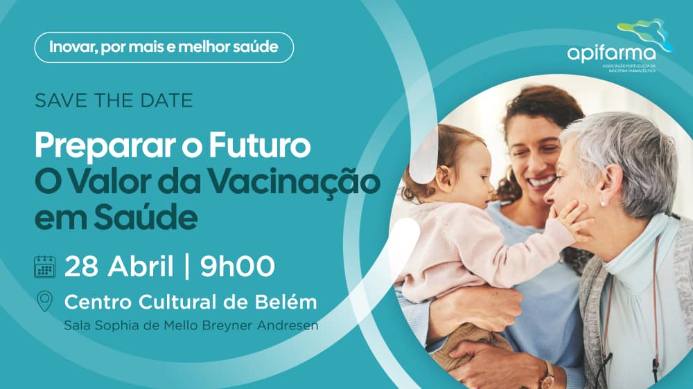 Conferência «Preparar o Futuro | O Valor da Vacinação em Saúde»