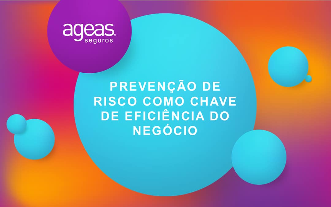 Webinar “Prevenção de Risco como chave de eficiência do negócio”