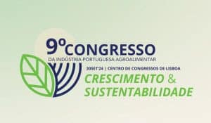 9.º Congresso da Indústria Portuguesa Agroalimentar