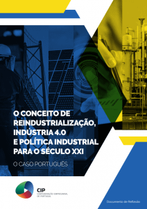 2017. O Conceito de Reindustrialização, Indústria 4.0 e política Industrial para o século XXI – O Caso Português