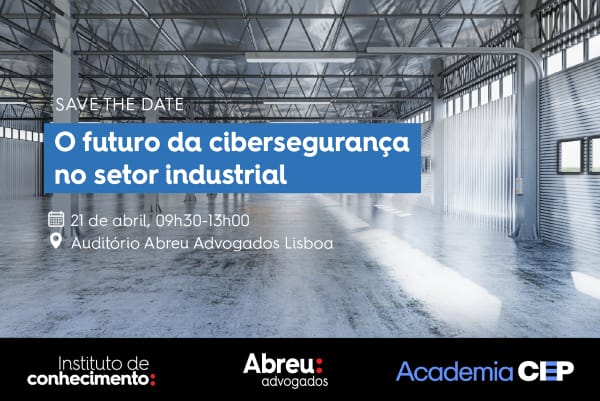 Conferência | O Futuro da Cibersegurança no Setor Industrial